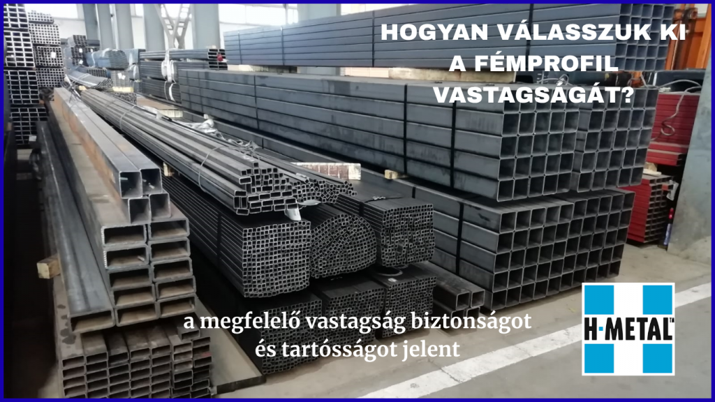 Hogyan válasszuk ki a fémprofil vastagságát az alkalmazás függvényében – műszaki útmutató fémszerkezetekhez