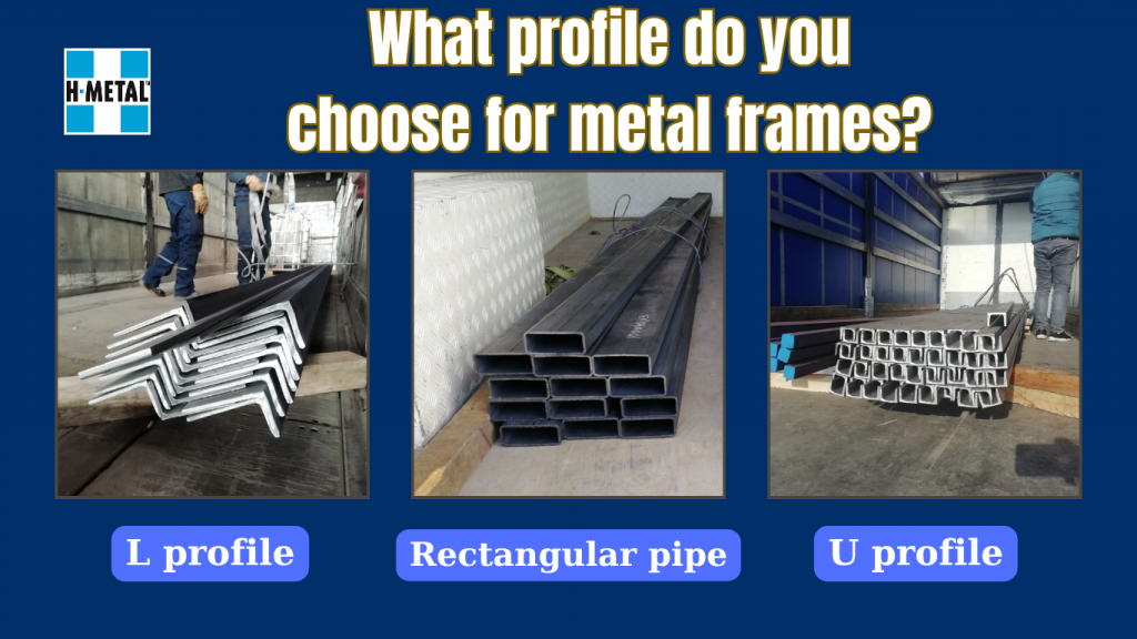 Which profile do you choose for metal frames?